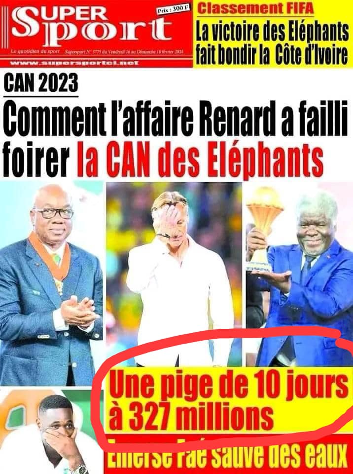 CAN 2023 - Affaire "Hervé Renard devait toucher 327 millions FCFA pour 10 jours avec les Éléphants": Un mensonge grotesque et honteux!